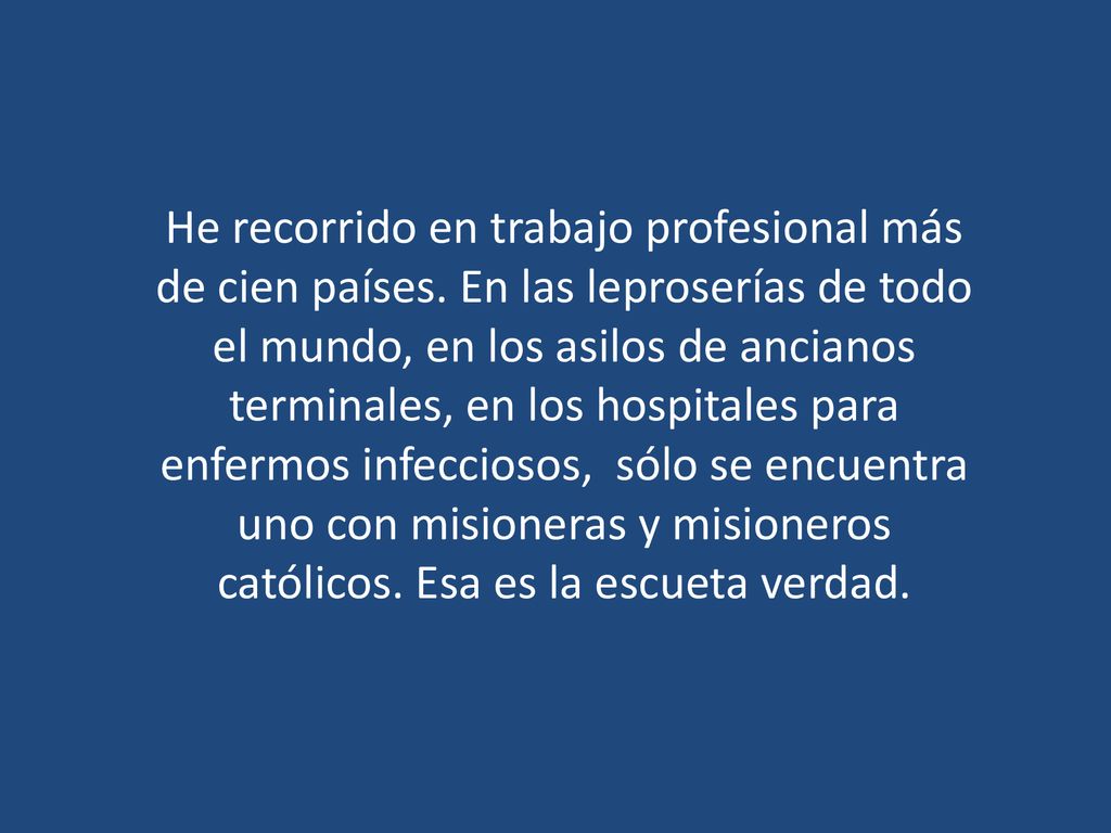 He recorrido en trabajo profesional más de cien países