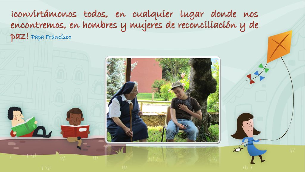 ¡convirtámonos todos, en cualquier lugar donde nos encontremos, en hombres y mujeres de reconciliación y de paz.