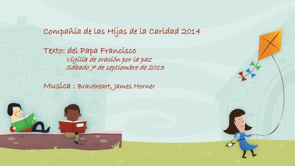 Compañía de las Hijas de la Caridad 2014 Texto: del Papa Francisco