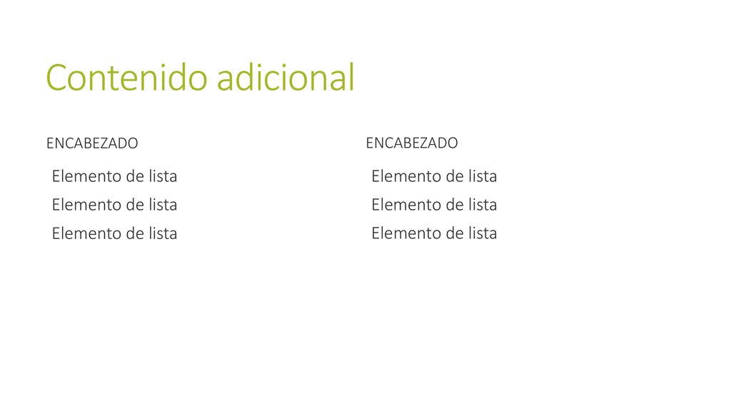 Contenido adicional Elemento de lista Elemento de lista Encabezado