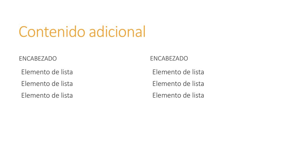 Contenido adicional Elemento de lista Elemento de lista encabezado