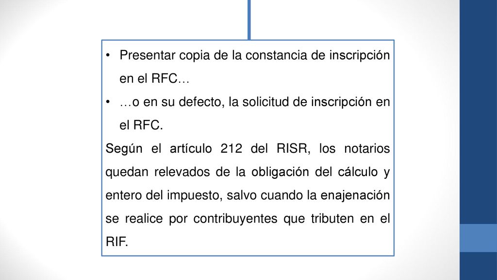Presentar copia de la constancia de inscripción en el RFC…