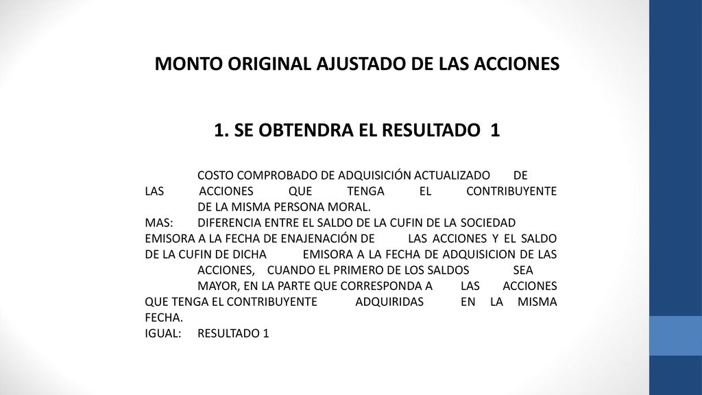 MONTO ORIGINAL AJUSTADO DE LAS ACCIONES 1. SE OBTENDRA EL RESULTADO 1