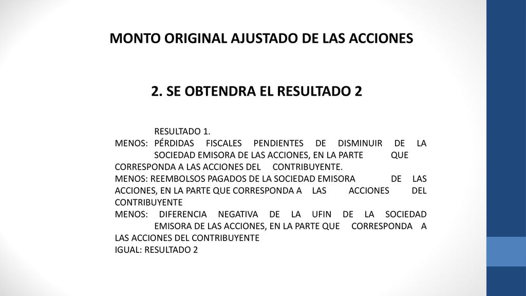 MONTO ORIGINAL AJUSTADO DE LAS ACCIONES 2. SE OBTENDRA EL RESULTADO 2