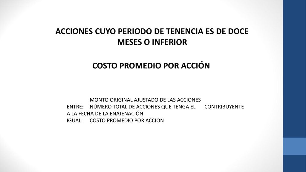 ACCIONES CUYO PERIODO DE TENENCIA ES DE DOCE MESES O INFERIOR