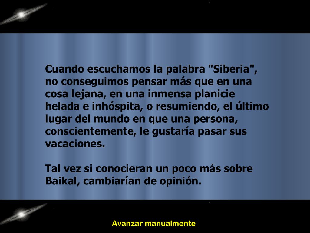 Tal vez si conocieran un poco más sobre Baikal, cambiarían de opinión.