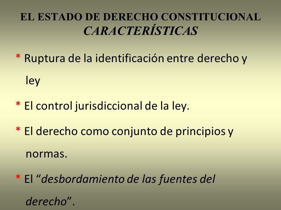 EL ESTADO DE DERECHO CONSTITUCIONAL CARACTERÍSTICAS