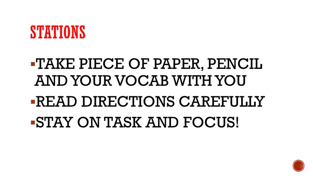 STATIONS TAKE PIECE OF PAPER, PENCIL AND YOUR VOCAB WITH YOU