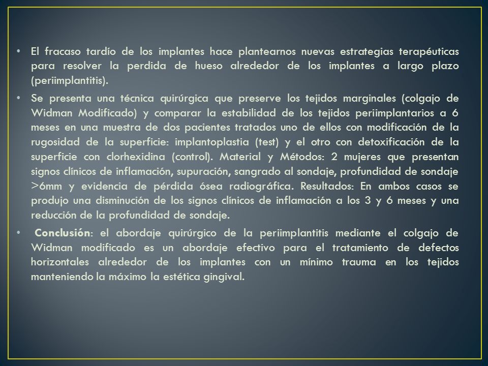 El fracaso tardío de los implantes hace plantearnos nuevas estrategias terapéuticas para resolver la perdida de hueso alrededor de los implantes a largo plazo (periimplantitis).