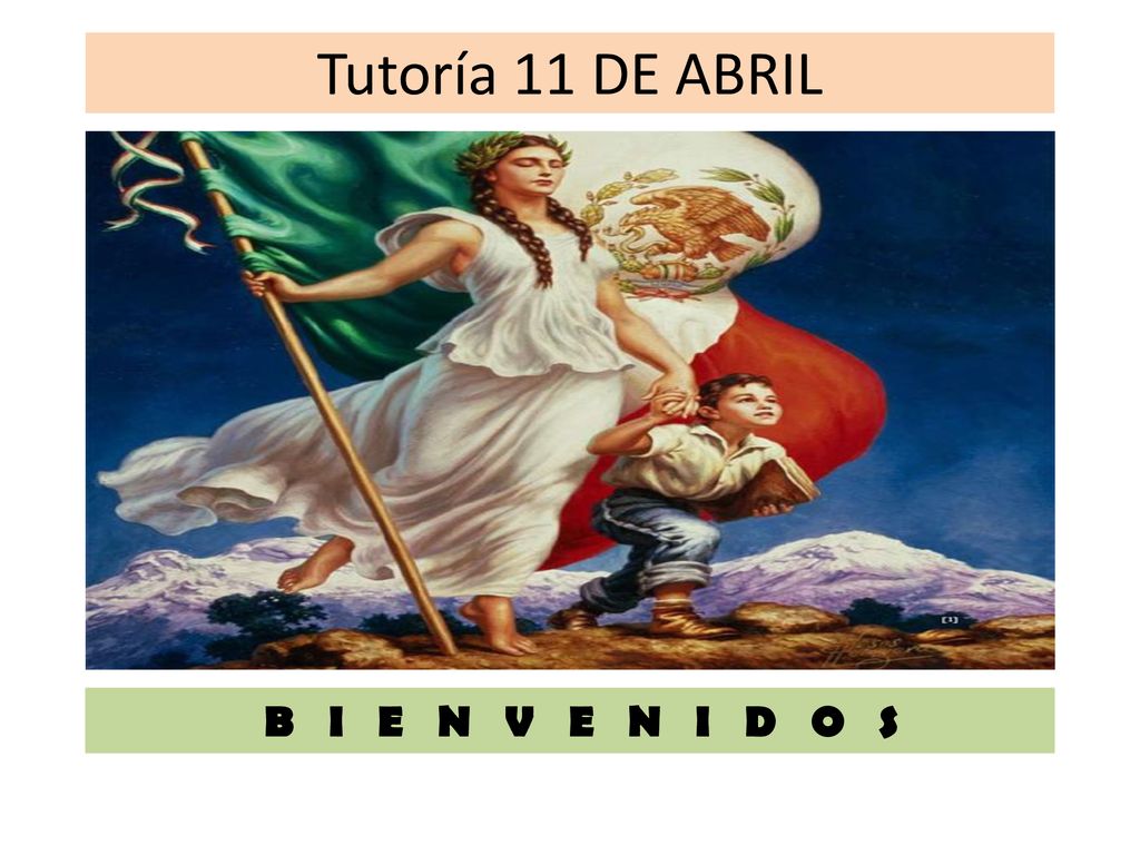 Tutoría 11 DE ABRIL B I E N V E N I D O S