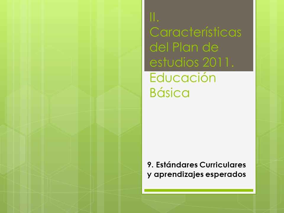 II. Características del Plan de estudios Educación Básica