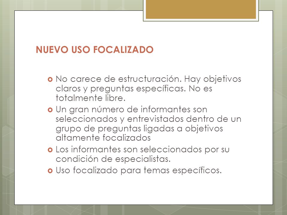 NUEVO USO FOCALIZADO No carece de estructuración. Hay objetivos claros y preguntas específicas. No es totalmente libre.