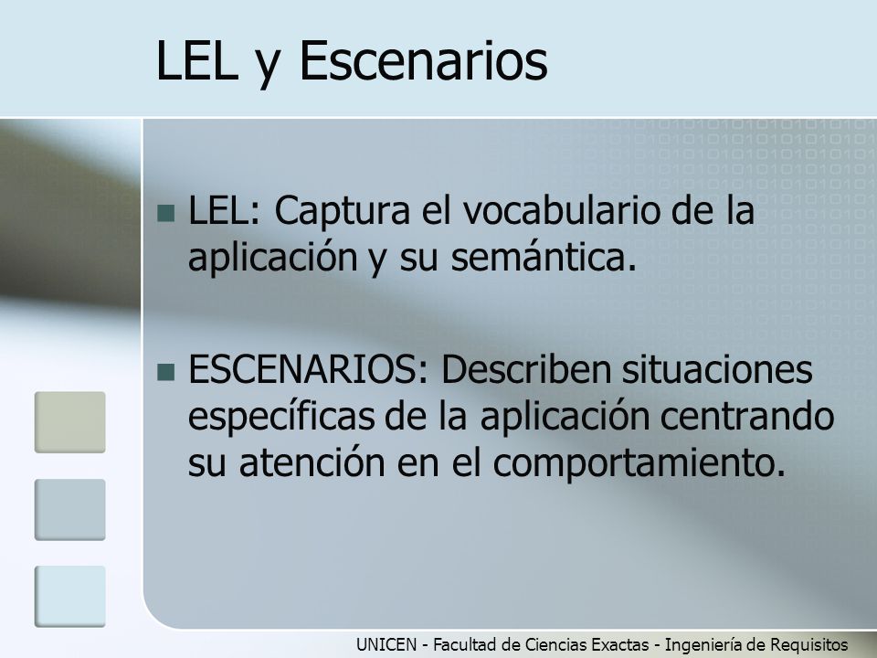 LEL y Escenarios LEL: Captura el vocabulario de la aplicación y su semántica.