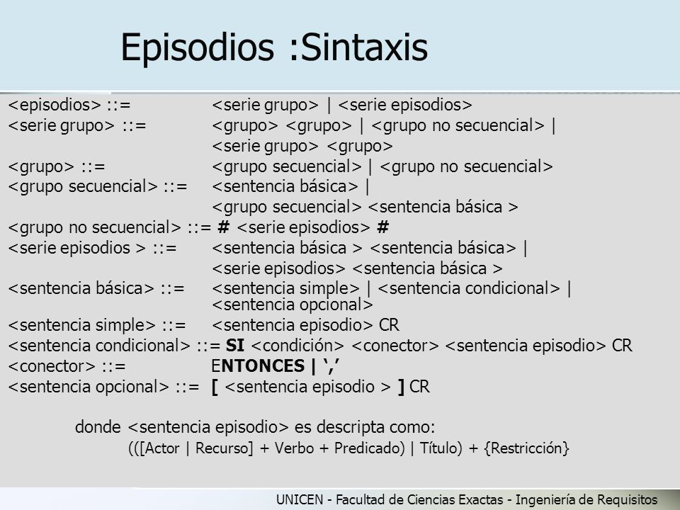 Episodios :Sintaxis <episodios> ::= <serie grupo> | <serie episodios> <serie grupo> ::= <grupo> <grupo> | <grupo no secuencial> |
