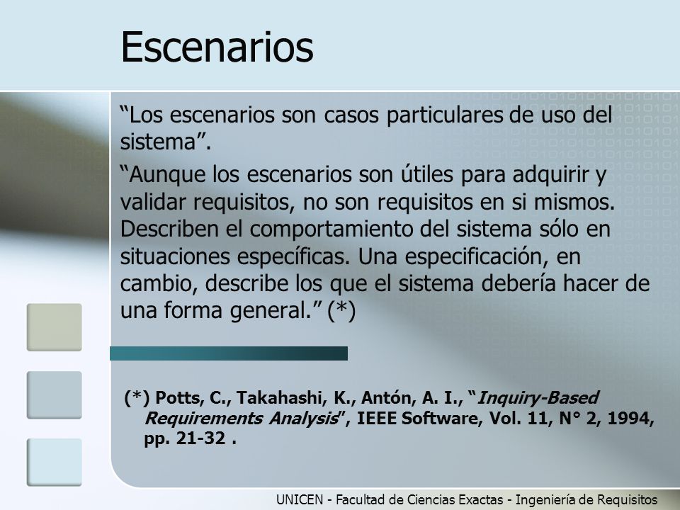 Escenarios Los escenarios son casos particulares de uso del sistema .