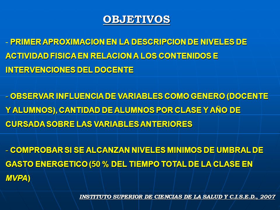 OBJETIVOS PRIMER APROXIMACION EN LA DESCRIPCION DE NIVELES DE ACTIVIDAD FISICA EN RELACION A LOS CONTENIDOS E INTERVENCIONES DEL DOCENTE.