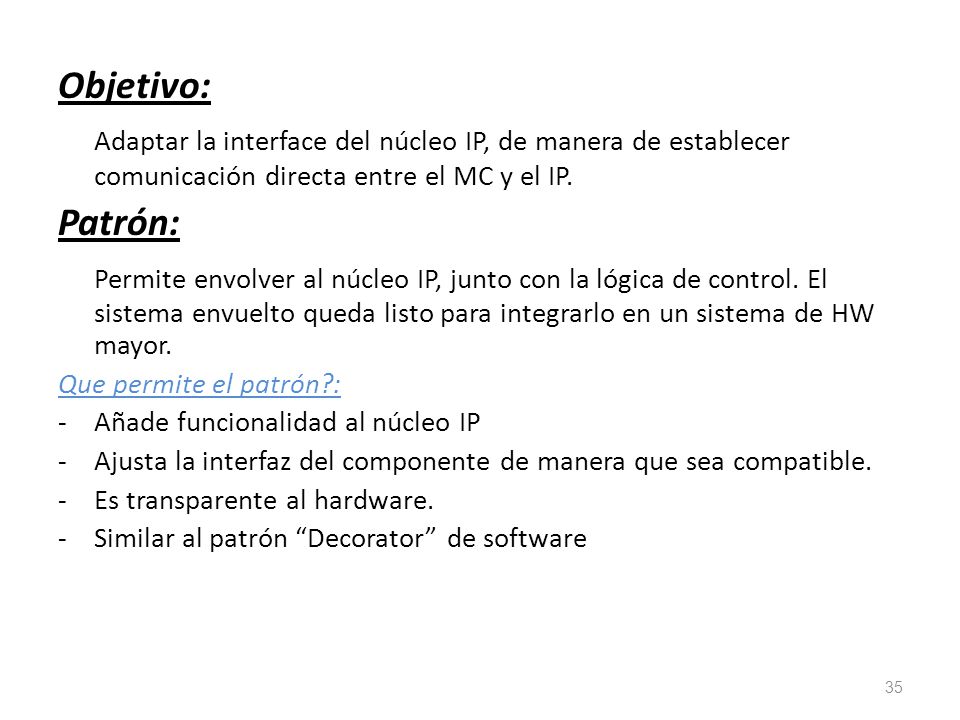 Objetivo: Adaptar la interface del núcleo IP, de manera de establecer comunicación directa entre el MC y el IP.