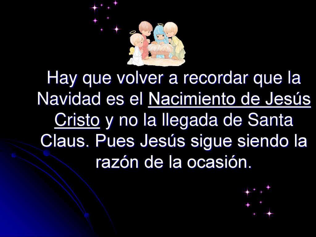 Hay que volver a recordar que la Navidad es el Nacimiento de Jesús Cristo y no la llegada de Santa Claus.