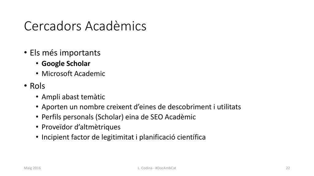 Cercadors Acadèmics Els més importants Rols Google Scholar