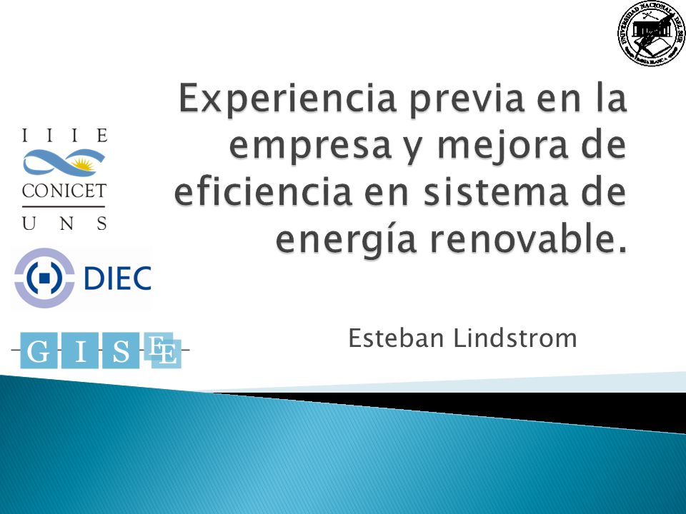 Experiencia previa en la empresa y mejora de eficiencia en sistema de energía renovable.