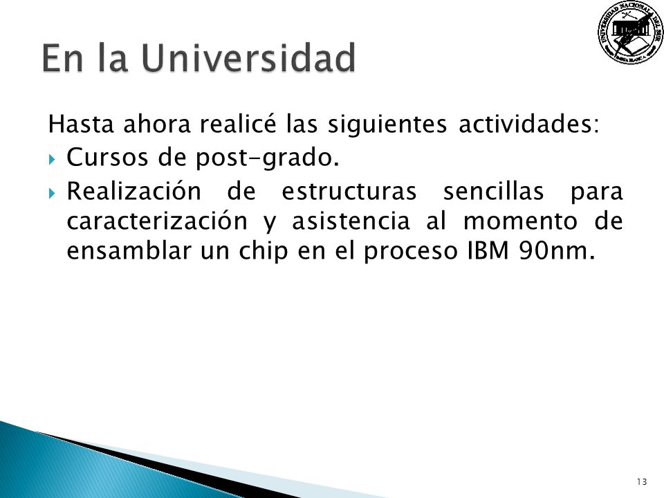 En la Universidad Hasta ahora realicé las siguientes actividades: