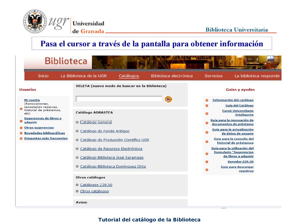 Pasa el cursor a través de la pantalla para obtener información