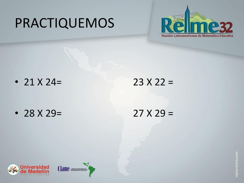 PRACTIQUEMOS 21 X 24= 23 X 22 = 28 X 29= 27 X 29 =