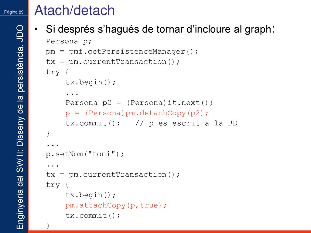 Atach/detach Si després s’hagués de tornar d’incloure al graph: