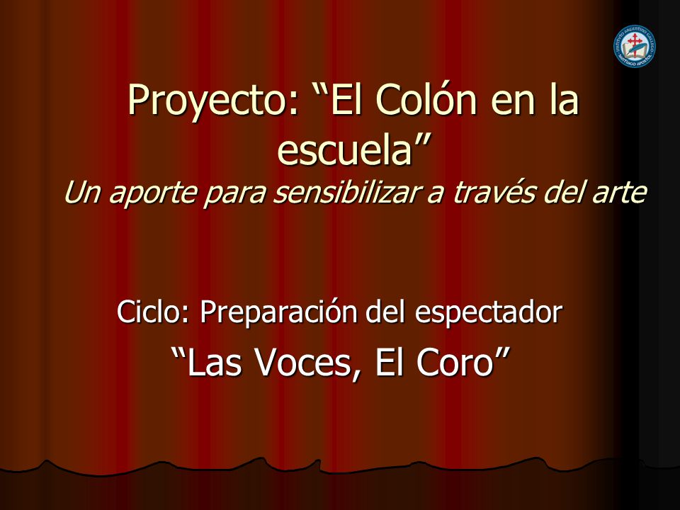 Ciclo: Preparación del espectador Las Voces, El Coro