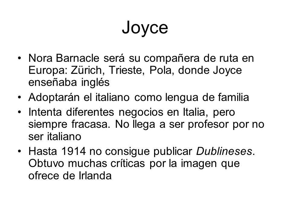 Joyce Nora Barnacle será su compañera de ruta en Europa: Zürich, Trieste, Pola, donde Joyce enseñaba inglés.