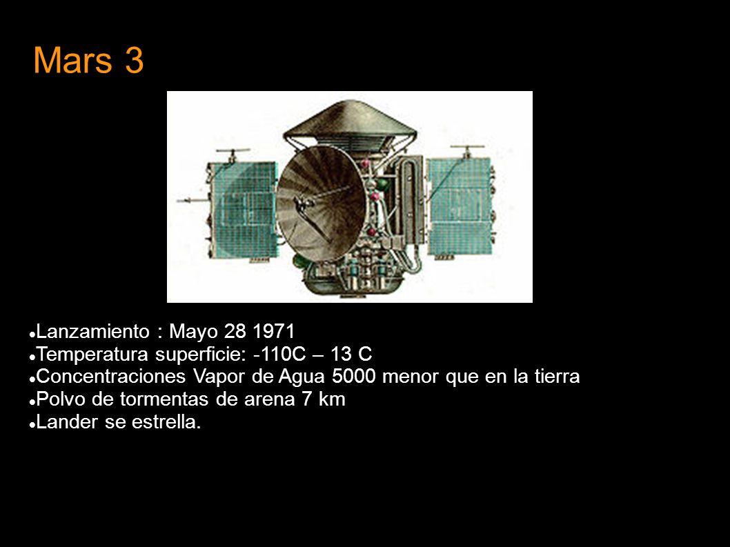 Mars 3 Lanzamiento : Mayo Temperatura superficie: -110C – 13 C