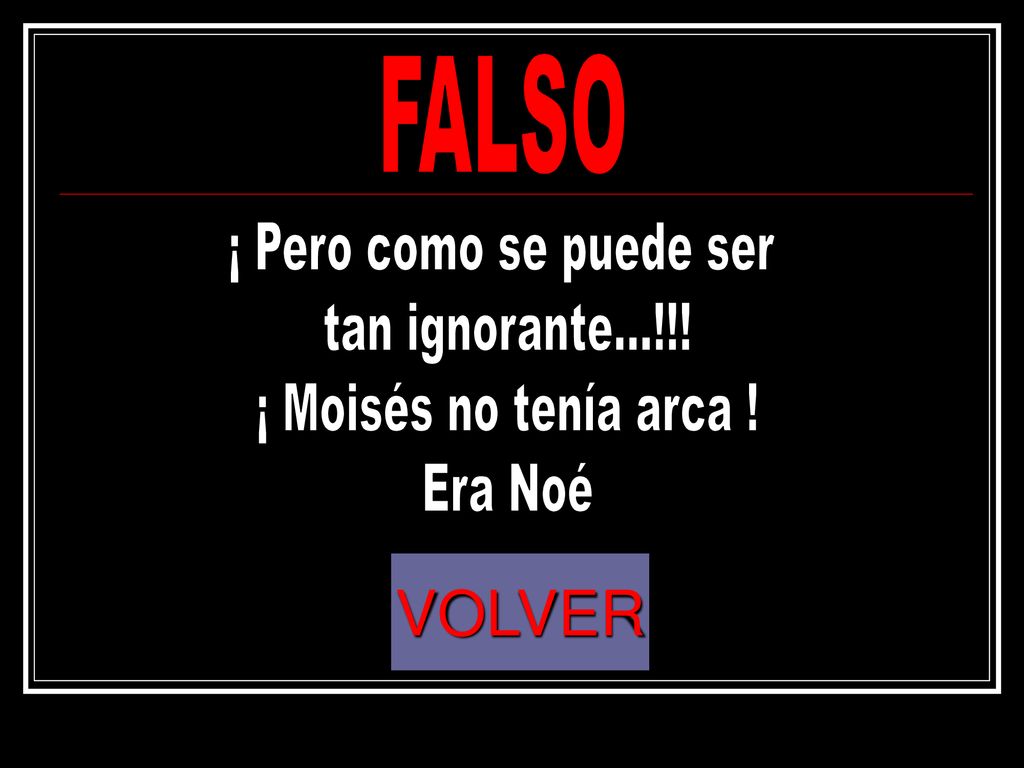 VOLVER FALSO ¡ Pero como se puede ser tan ignorante...!!!