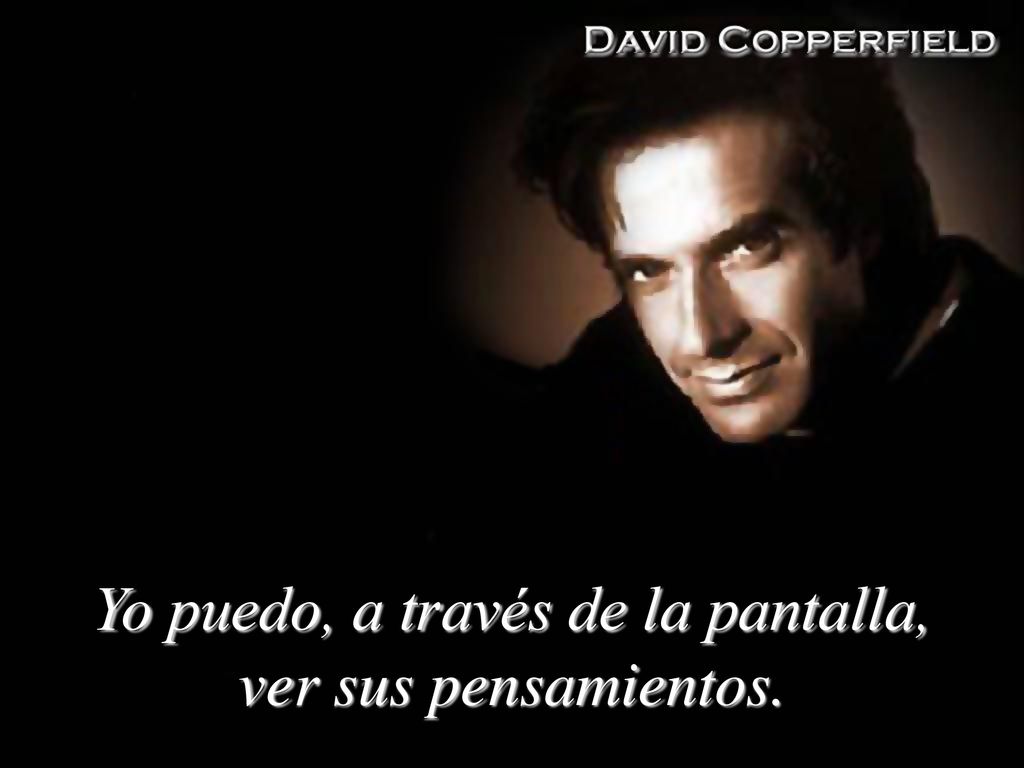 Yo puedo, a través de la pantalla, ver sus pensamientos.