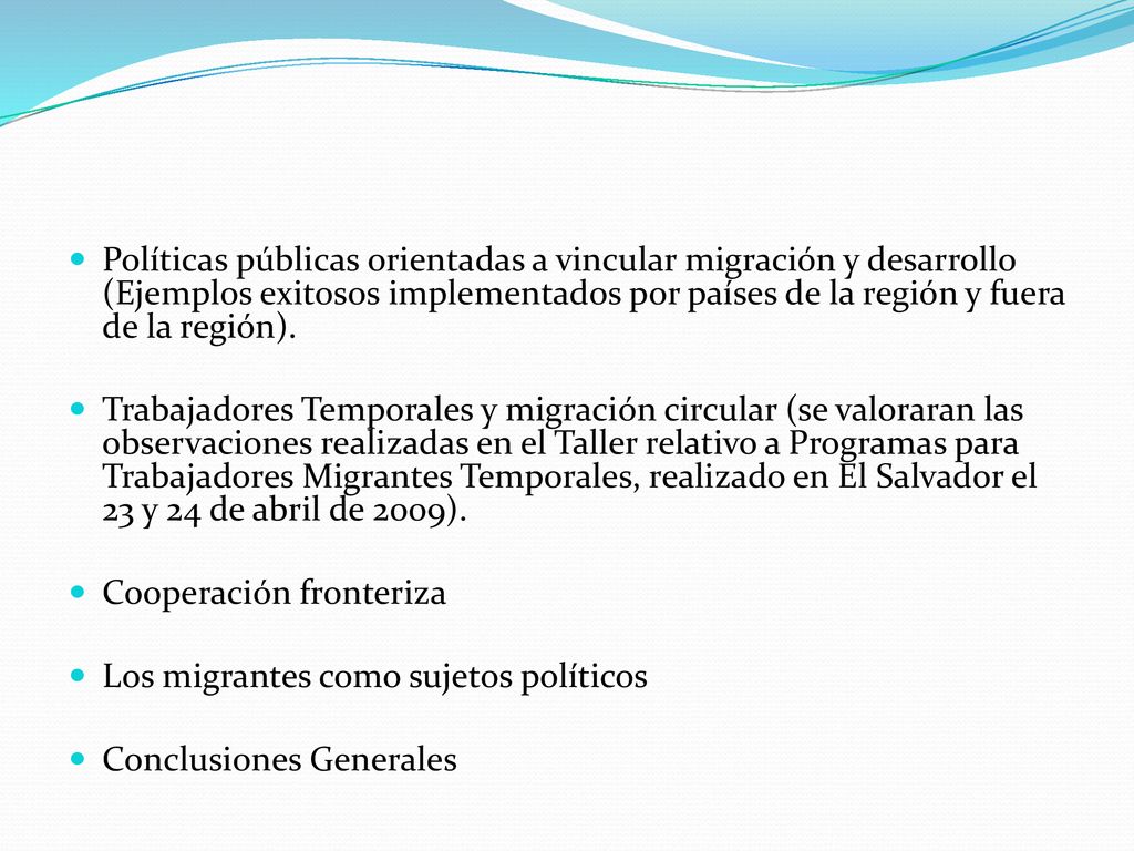 Políticas públicas orientadas a vincular migración y desarrollo (Ejemplos exitosos implementados por países de la región y fuera de la región).