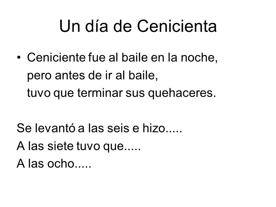 Un día de Cenicienta Ceniciente fue al baile en la noche,