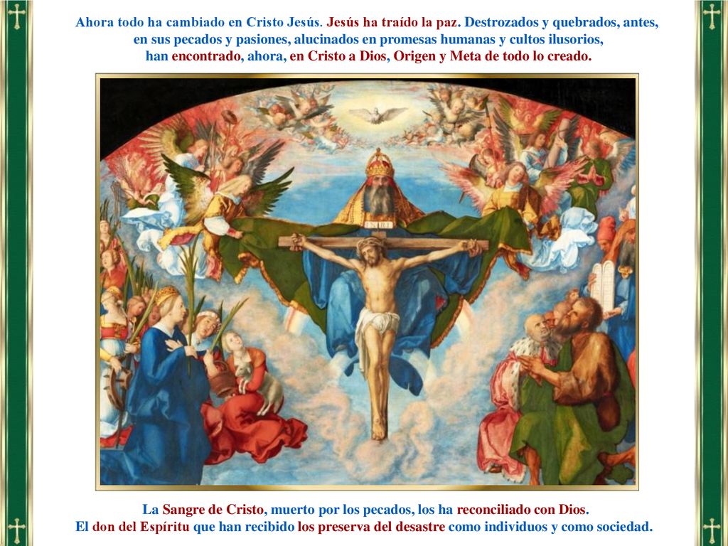 Ahora todo ha cambiado en Cristo Jesús. Jesús ha traído la paz
