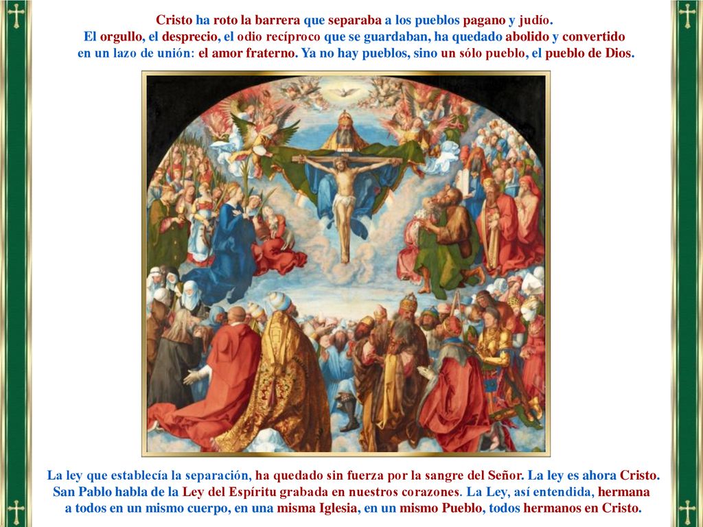 Cristo ha roto la barrera que separaba a los pueblos pagano y judío.