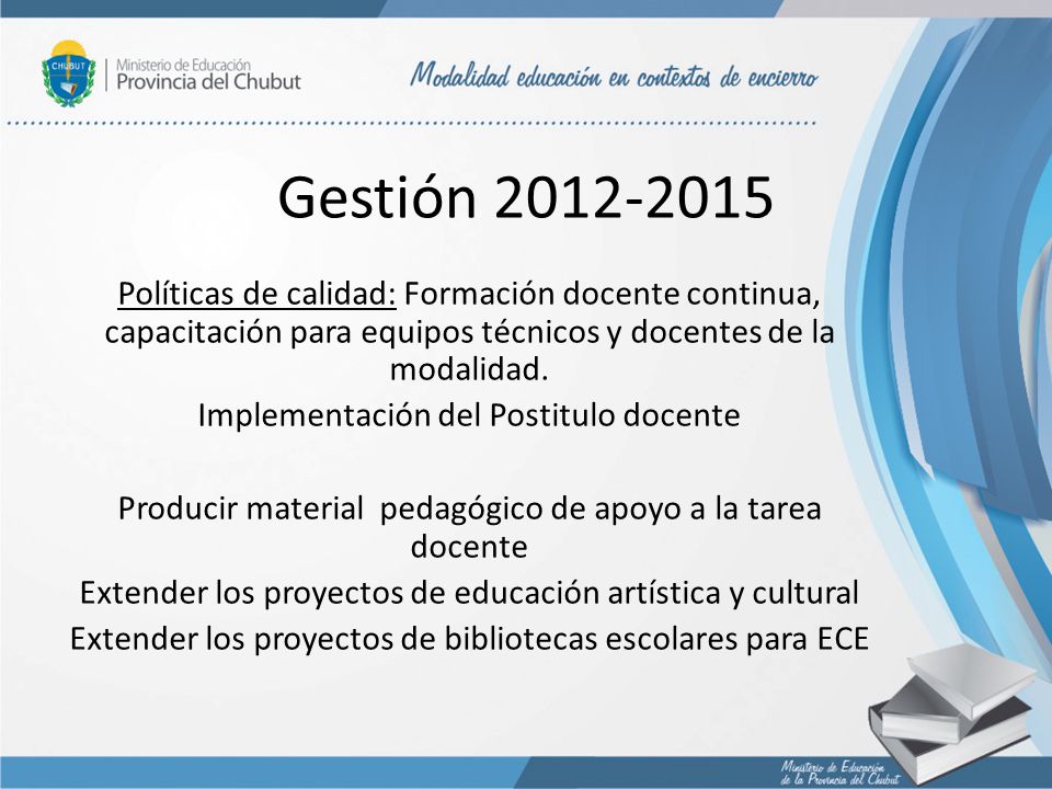 Gestión Políticas de calidad: Formación docente continua, capacitación para equipos técnicos y docentes de la modalidad.