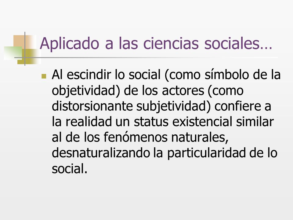Aplicado a las ciencias sociales…