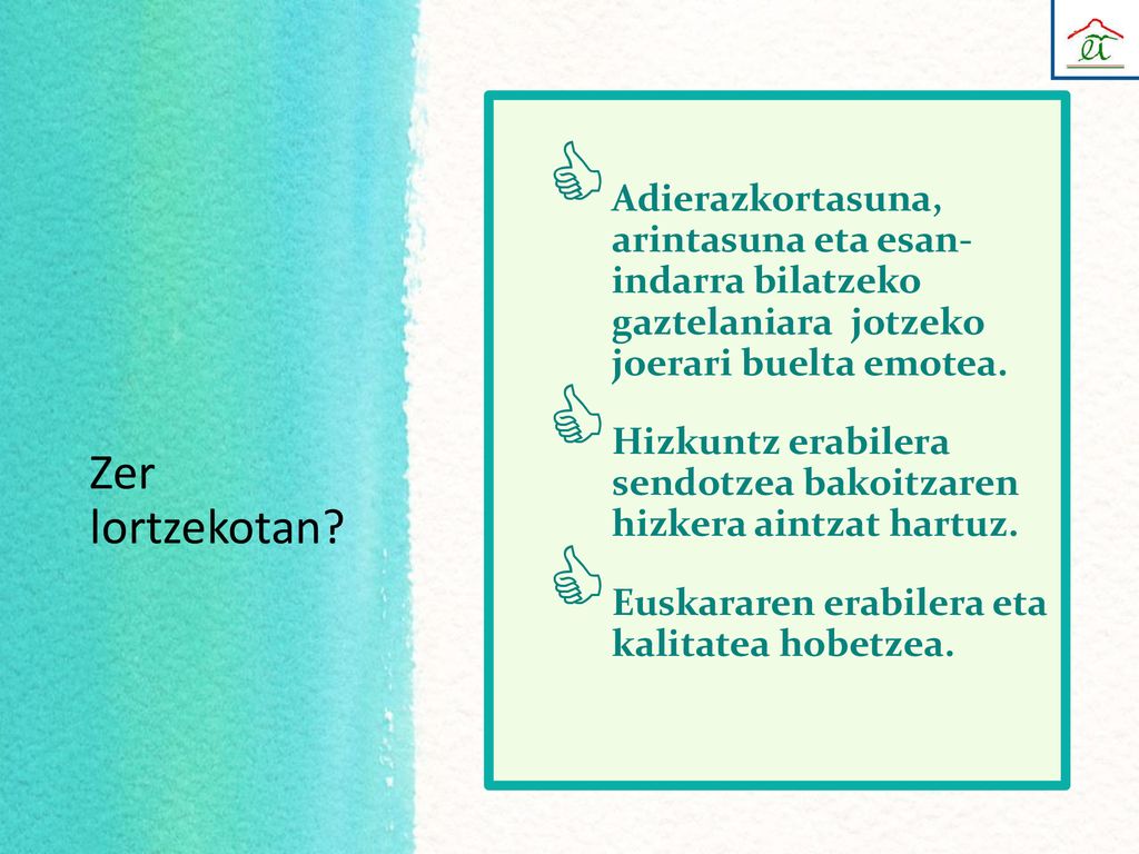Adierazkortasuna, arintasuna eta esan- indarra bilatzeko gaztelaniara jotzeko joerari buelta emotea.