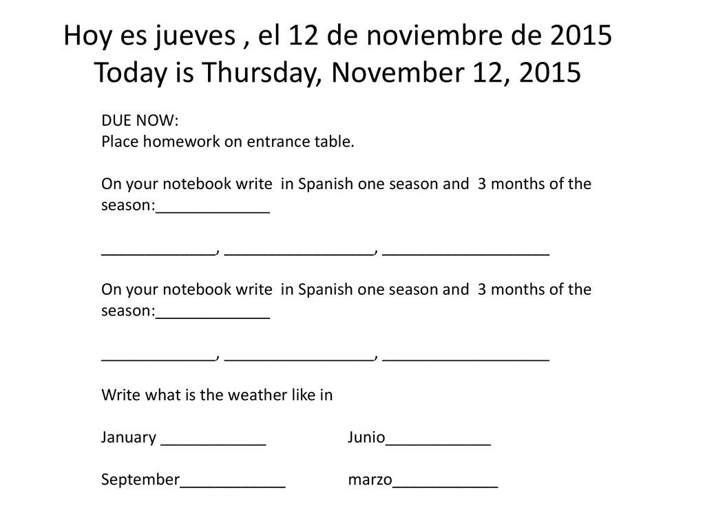 Hoy es jueves , el 12 de noviembre de 2015 Today is Thursday, November 12, 2015