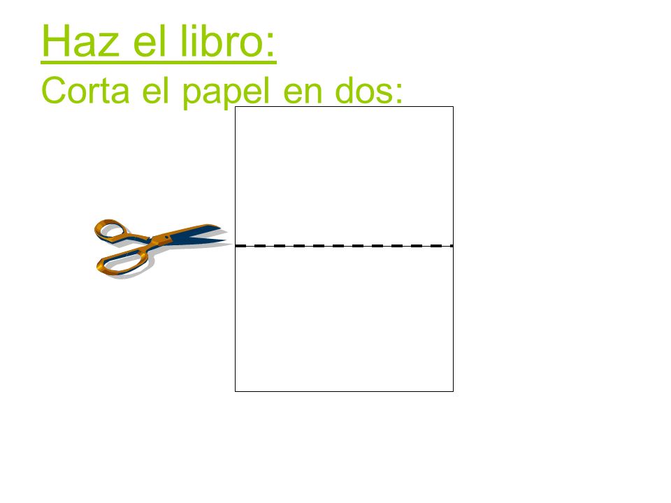 Haz el libro: Corta el papel en dos: