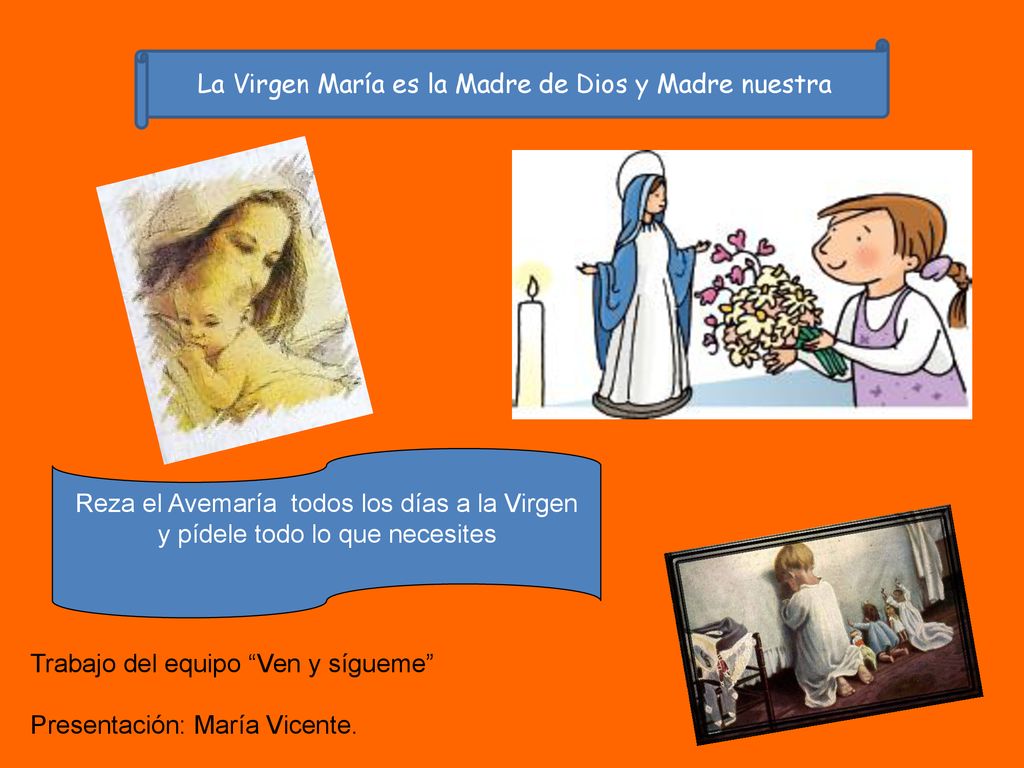 La Virgen María es la Madre de Dios y Madre nuestra