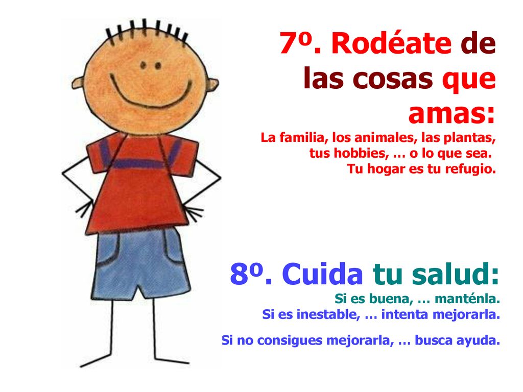 7º. Rodéate de las cosas que amas: La familia, los animales, las plantas, tus hobbies, … o lo que sea. Tu hogar es tu refugio.