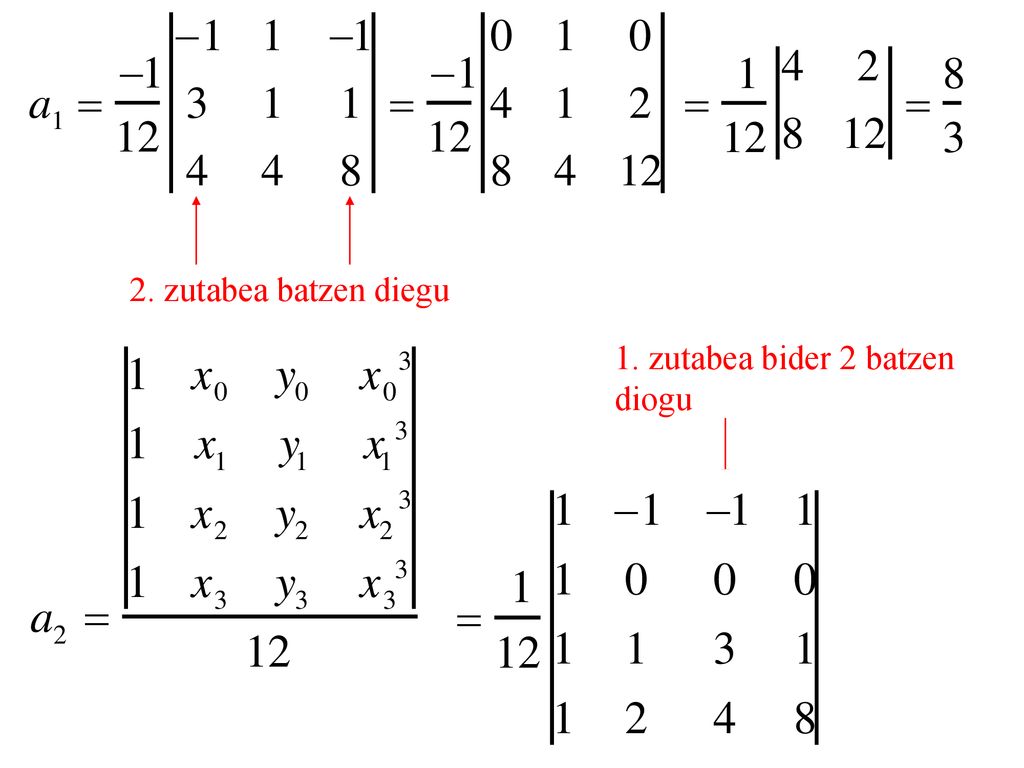 2. zutabea batzen diegu 1. zutabea bider 2 batzen diogu