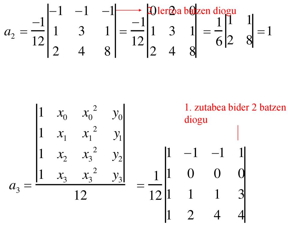 2. lerroa batzen diogu 1. zutabea bider 2 batzen diogu