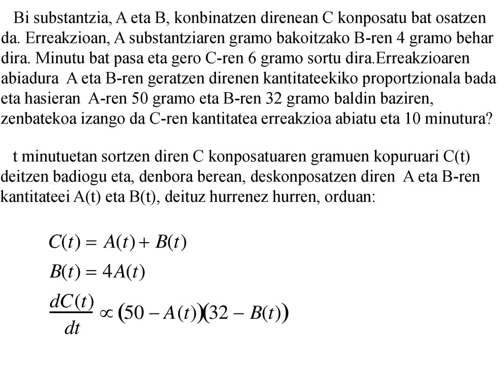 Bi substantzia, A eta B, konbinatzen direnean C konposatu bat osatzen