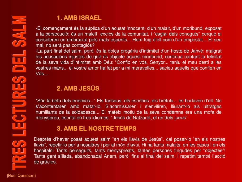 1. AMB ISRAEL 2. AMB JESÚS 3. AMB EL NOSTRE TEMPS