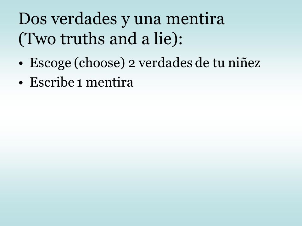 Dos verdades y una mentira (Two truths and a lie):