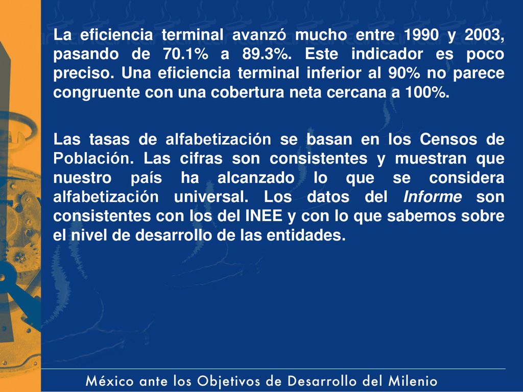 La eficiencia terminal avanzó mucho entre 1990 y 2003, pasando de 70
